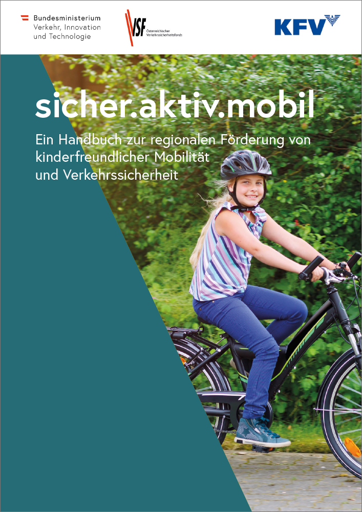 sicher.aktiv.mobil - Handbuch zur regionalen Förderung von kinderfreundlicher Mobilität